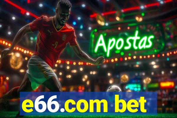 e66.com bet