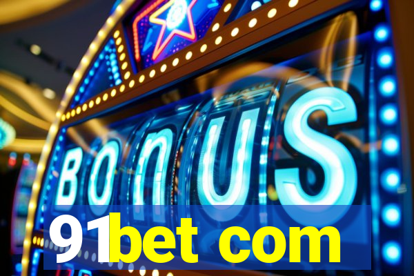 91bet com