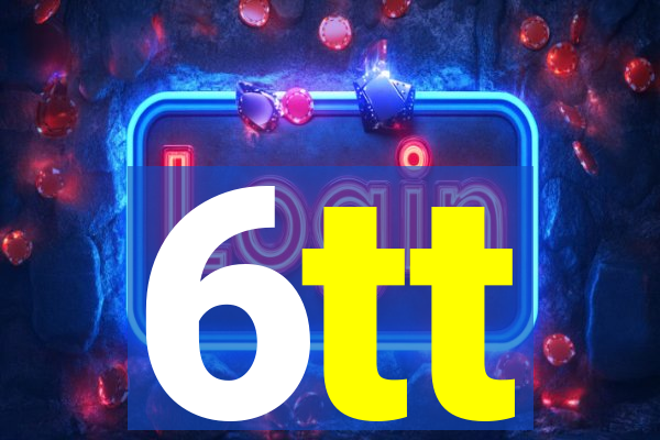 6tt