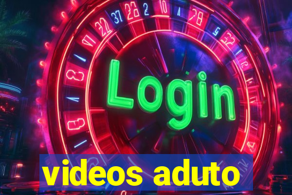 videos aduto