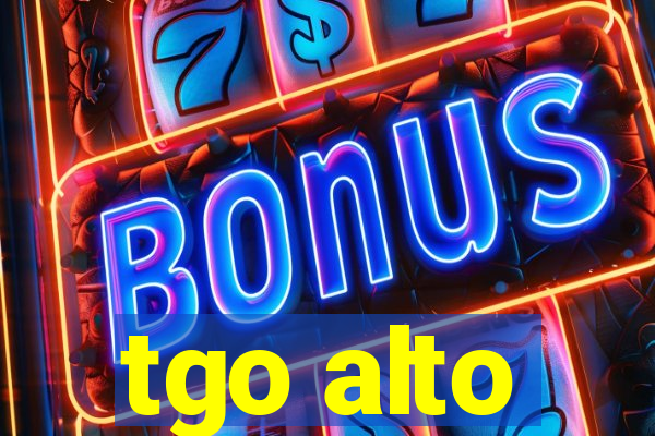 tgo alto