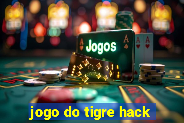 jogo do tigre hack