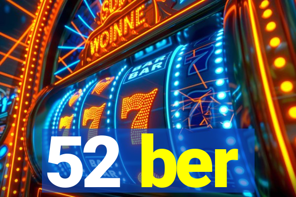 52 ber