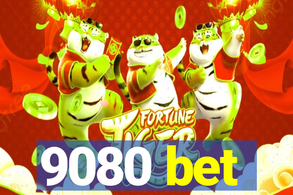 9080 bet