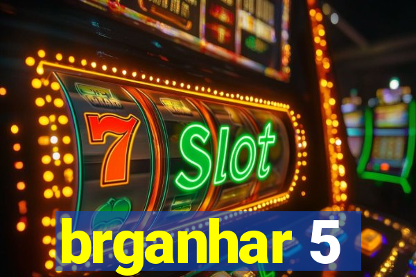 brganhar 5