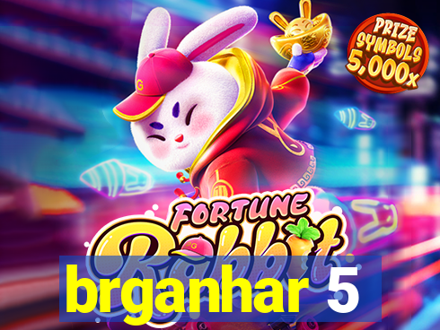 brganhar 5
