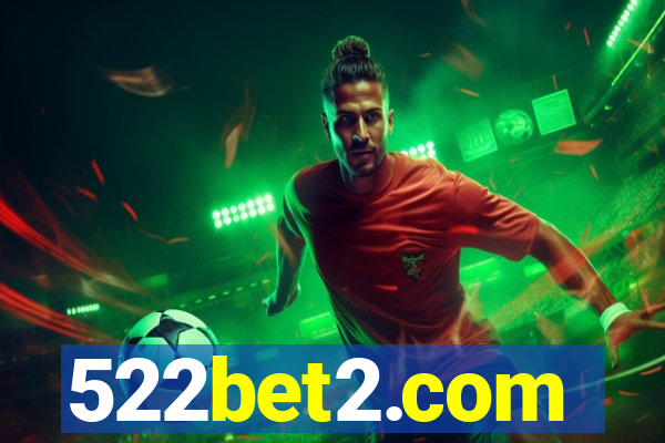 522bet2.com