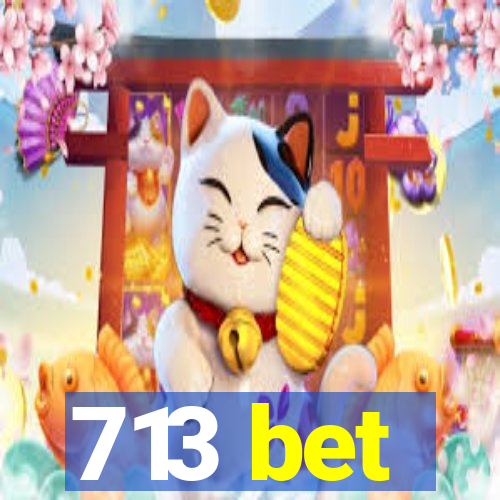 713 bet