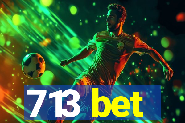 713 bet