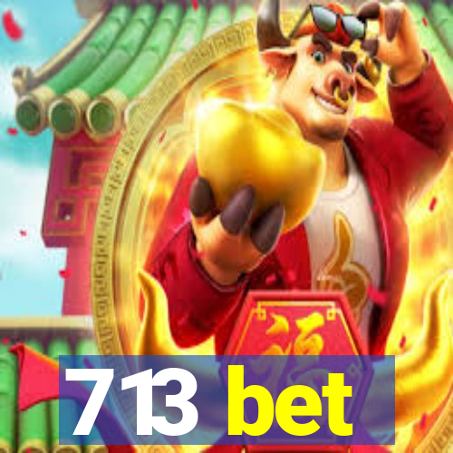 713 bet