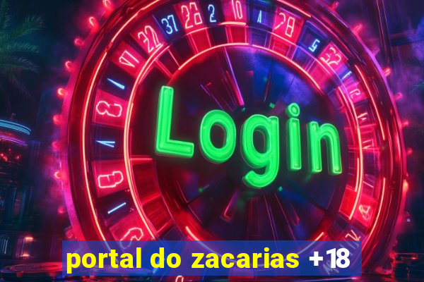 portal do zacarias +18
