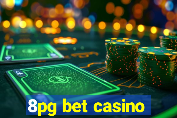 8pg bet casino