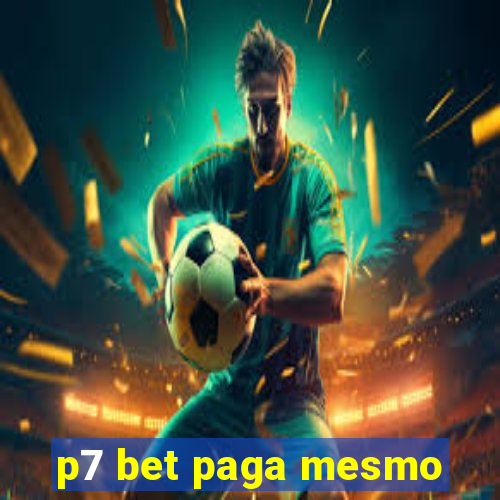 p7 bet paga mesmo