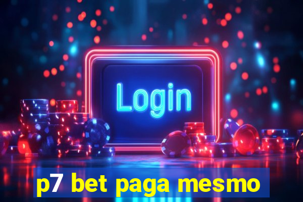 p7 bet paga mesmo