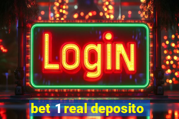 bet 1 real deposito