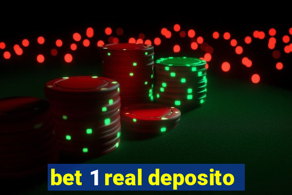 bet 1 real deposito