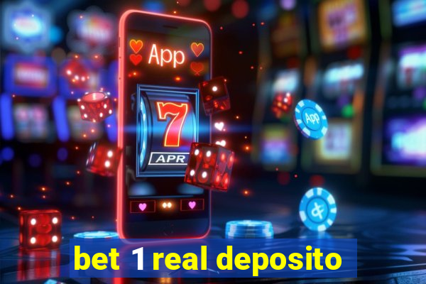 bet 1 real deposito