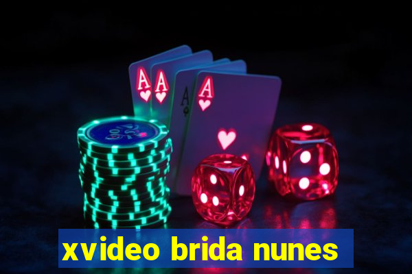 xvideo brida nunes