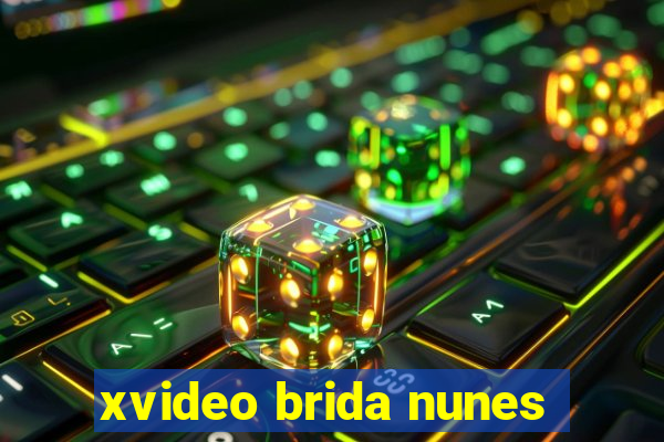 xvideo brida nunes