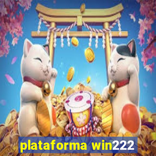 plataforma win222