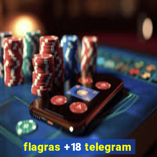 flagras +18 telegram