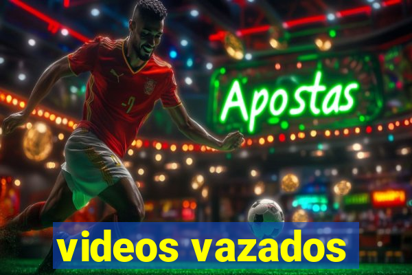 videos vazados
