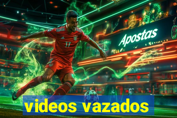 videos vazados