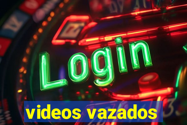 videos vazados