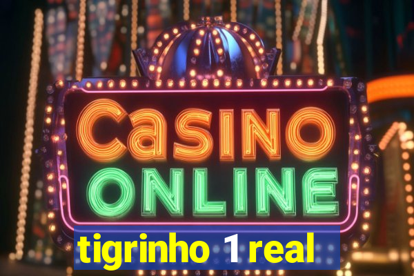 tigrinho 1 real