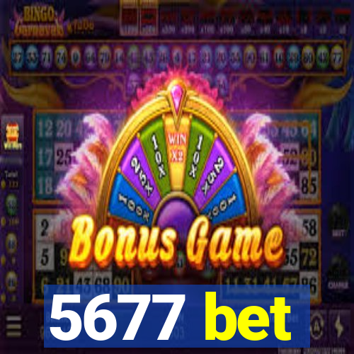 5677 bet