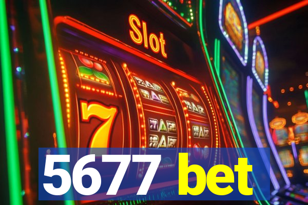 5677 bet