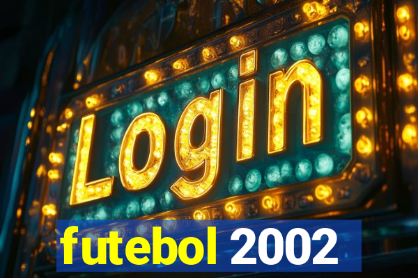 futebol 2002