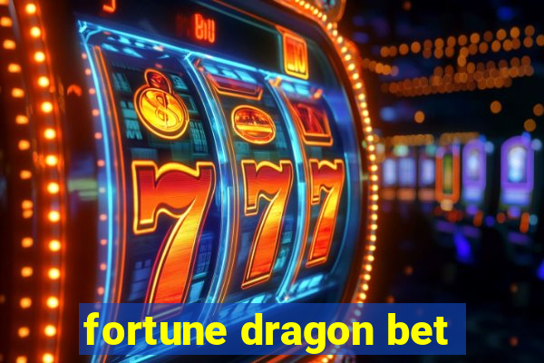 fortune dragon bet