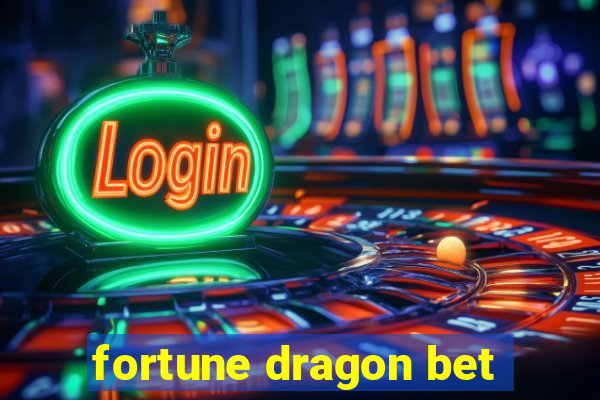 fortune dragon bet