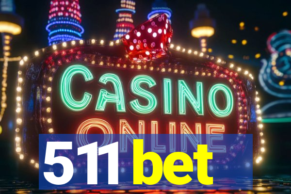 511 bet