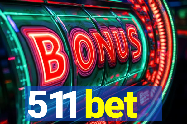 511 bet