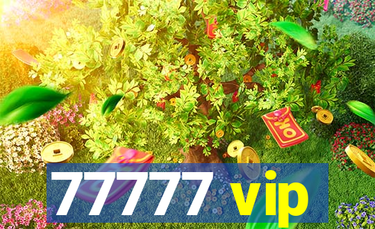 77777 vip