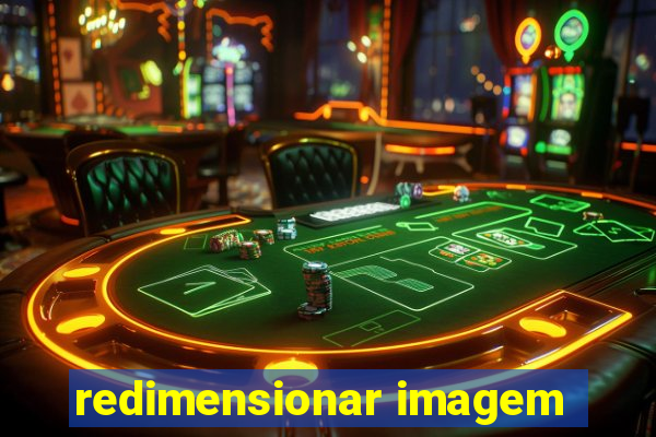 redimensionar imagem