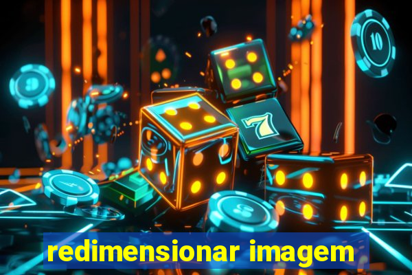 redimensionar imagem