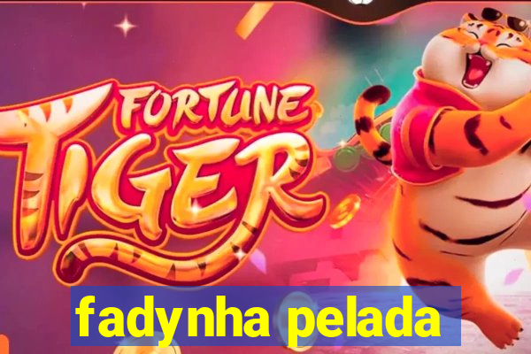 fadynha pelada