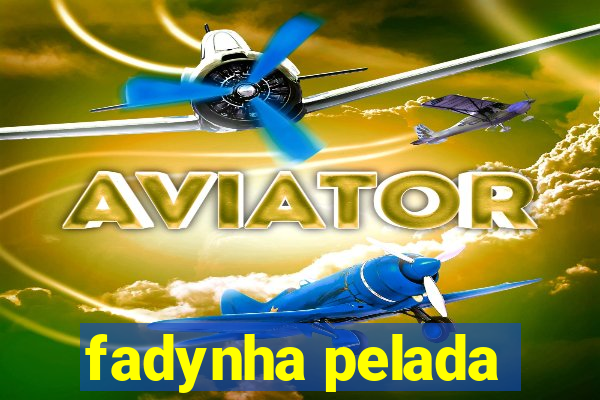 fadynha pelada