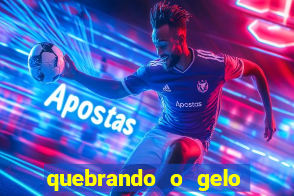 quebrando o gelo pdf livro