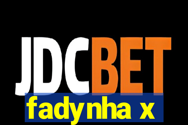 fadynha x