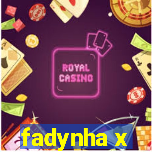 fadynha x