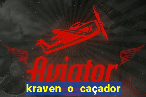 kraven o caçador via torrent