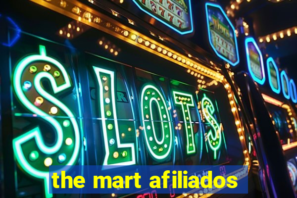 the mart afiliados