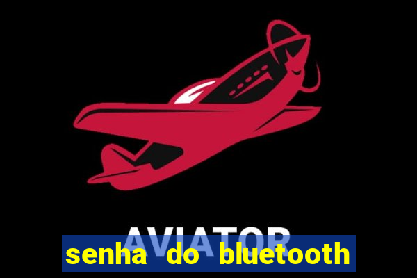 senha do bluetooth dvd napoli 7997