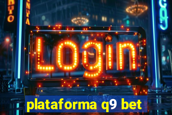 plataforma q9 bet