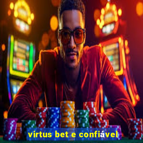 virtus bet e confiável