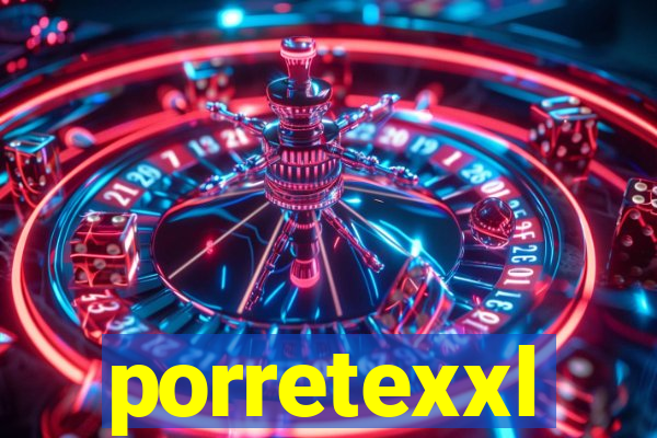 porretexxl
